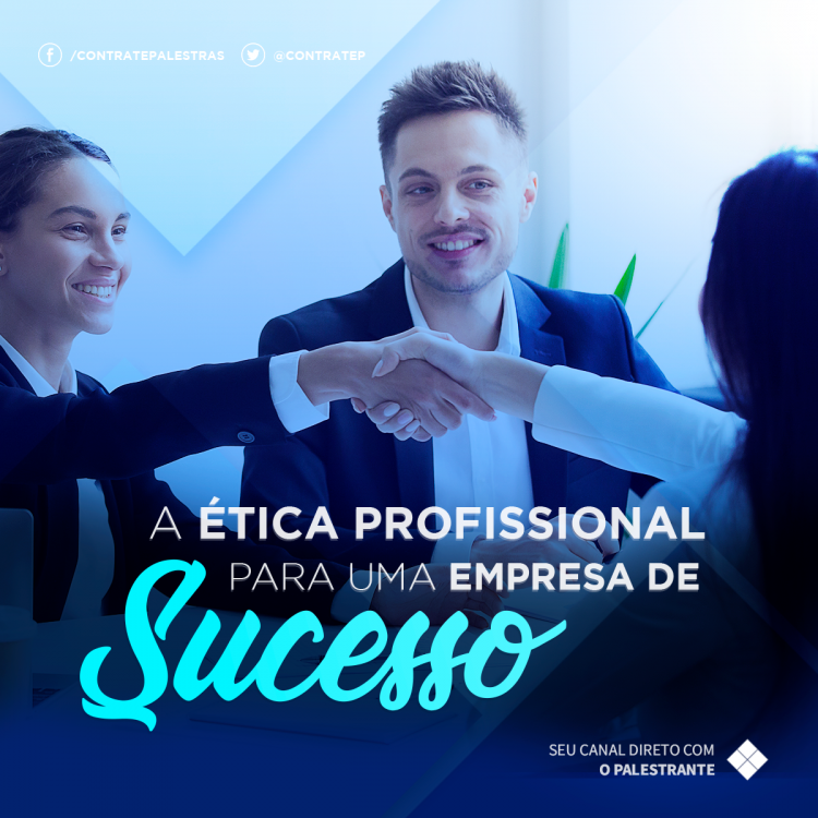 A ética profissional como motor de uma empresa de sucesso.