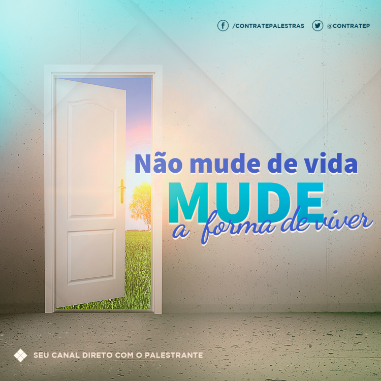 Não mude de vida, mude a forma de viver