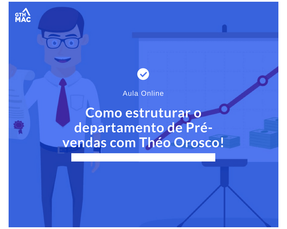 Como estruturar o departamento de Pré-vendas com Théo Orosco!